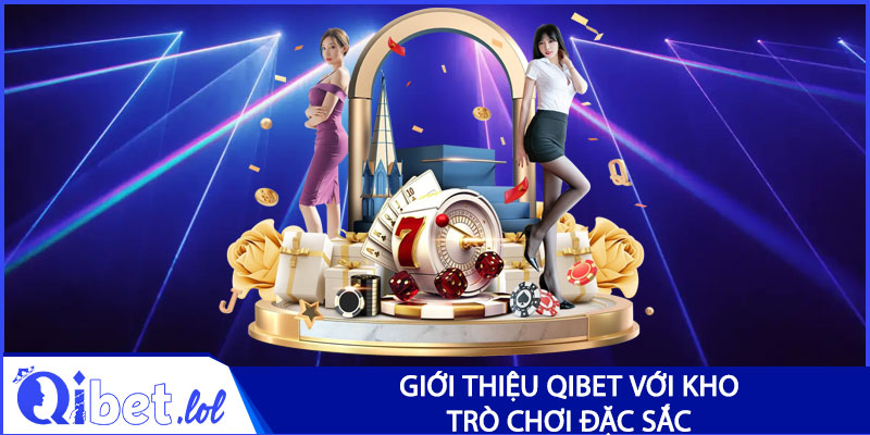 Giới thiệu Qibet với kho trò chơi đặc sắc
