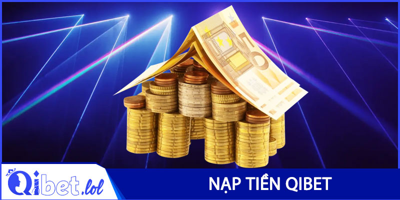Nạp tiền Qibet